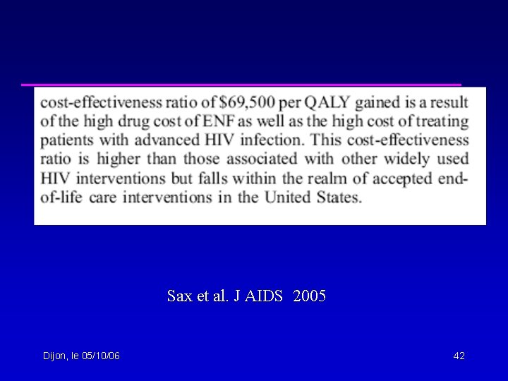 Sax et al. J AIDS 2005 Dijon, le 05/10/06 42 