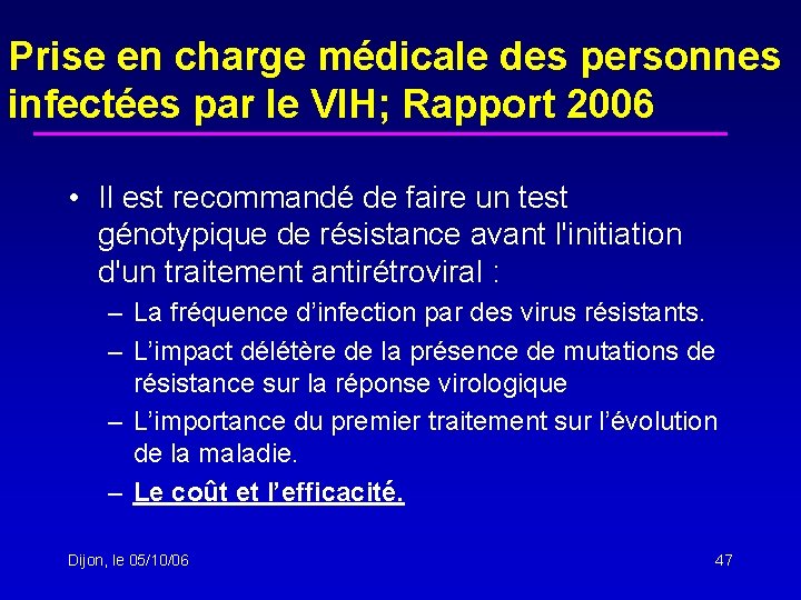 Prise en charge médicale des personnes infectées par le VIH; Rapport 2006 • Il