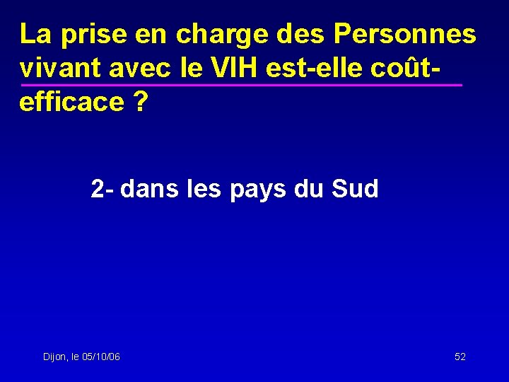 La prise en charge des Personnes vivant avec le VIH est-elle coûtefficace ? 2