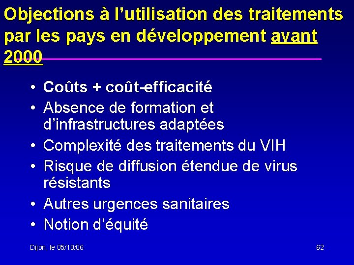 Objections à l’utilisation des traitements par les pays en développement avant 2000 • Coûts