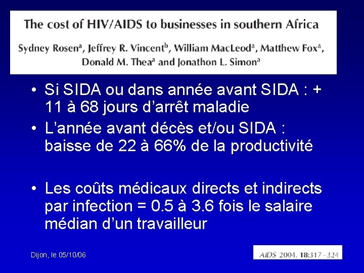 • Si SIDA ou dans année avant SIDA : + 11 à 68
