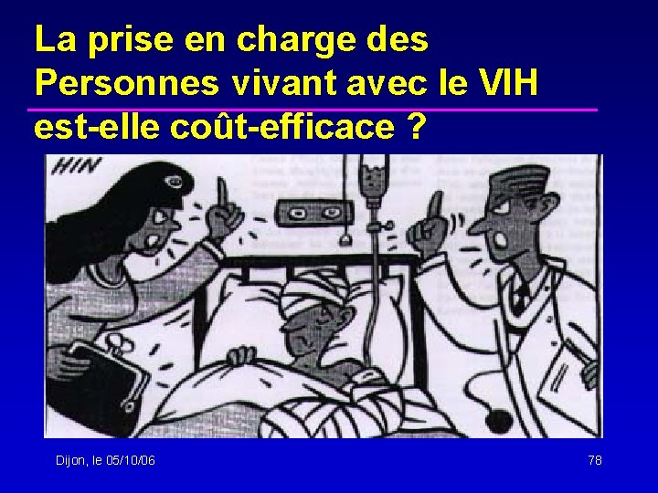 La prise en charge des Personnes vivant avec le VIH est-elle coût-efficace ? Dijon,