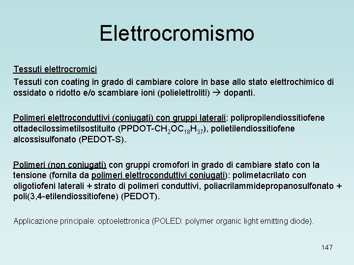 Elettrocromismo Tessuti elettrocromici Tessuti con coating in grado di cambiare colore in base allo