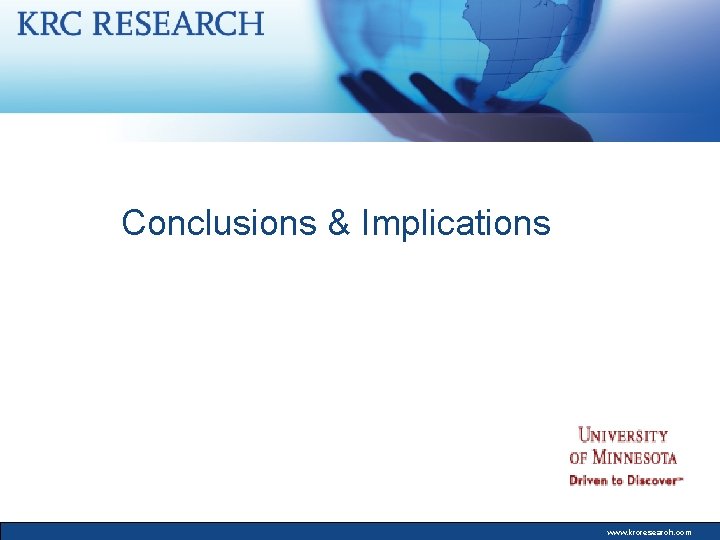 Conclusions & Implications www. krcresearch. com 