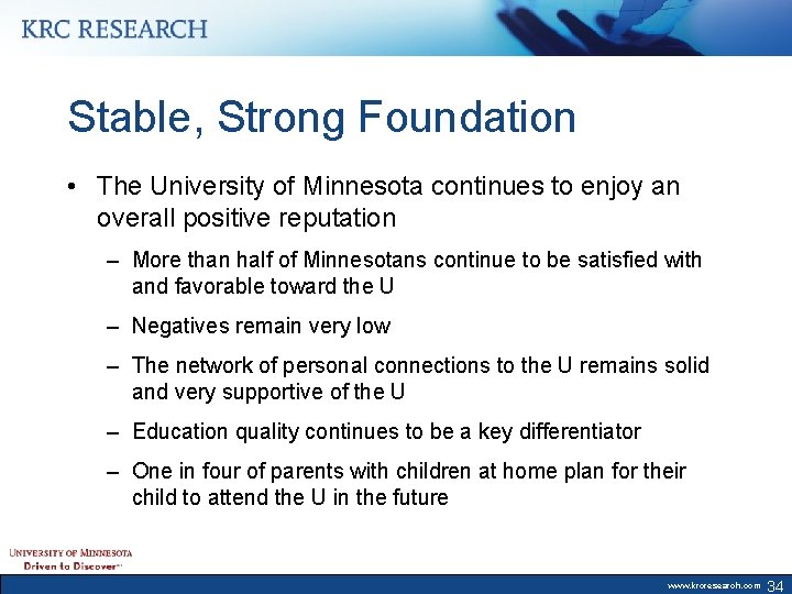 Stable, Strong Foundation • The University of Minnesota continues to enjoy an overall positive