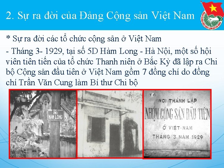 2. Sự ra đời của Đảng Cộng sản Việt Nam * Sự ra đời