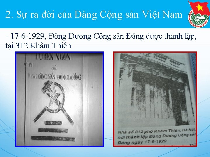 2. Sự ra đời của Đảng Cộng sản Việt Nam - 17 -6 -1929,