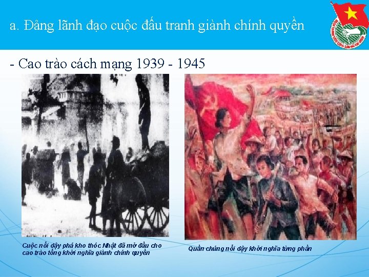 a. Đảng lãnh đạo cuộc đấu tranh giành chính quyền - Cao trào cách