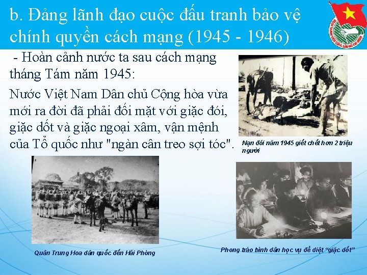 b. Đảng lãnh đạo cuộc đấu tranh bảo vệ chính quyền cách mạng (1945