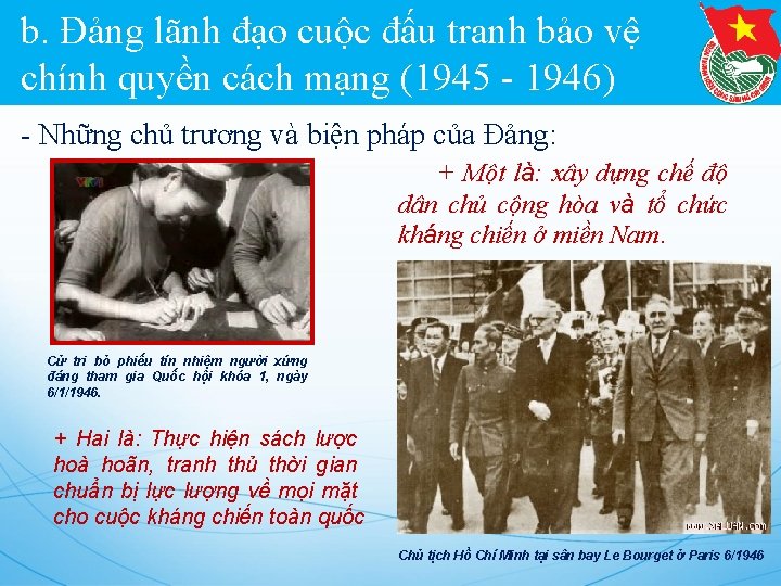 b. Đảng lãnh đạo cuộc đấu tranh bảo vệ chính quyền cách mạng (1945