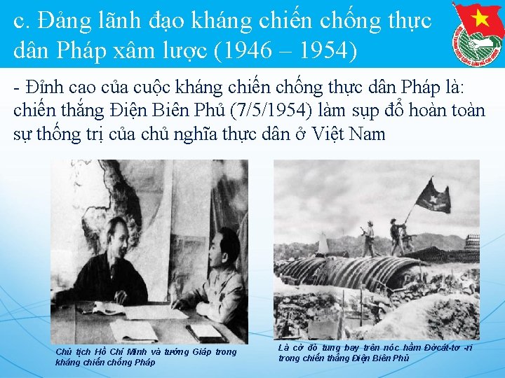 c. Đảng lãnh đạo kháng chiến chống thực dân Pháp xâm lược (1946 –