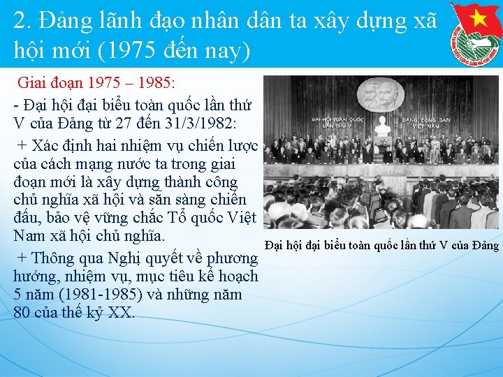 2. Đảng lãnh đạo nhân dân ta xây dựng xã hội mới (1975 đến