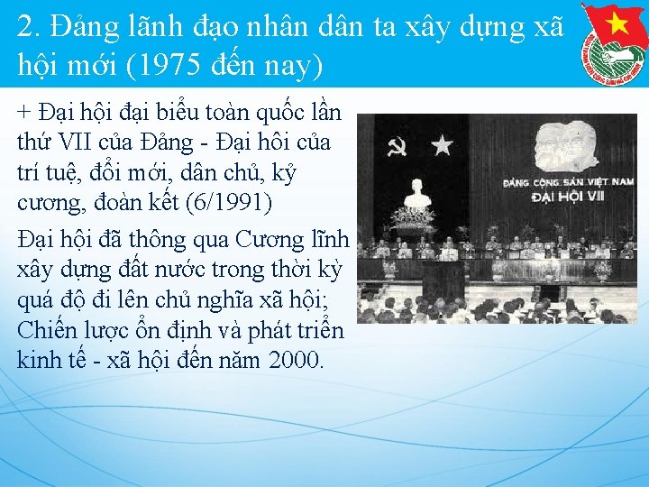 2. Đảng lãnh đạo nhân dân ta xây dựng xã hội mới (1975 đến