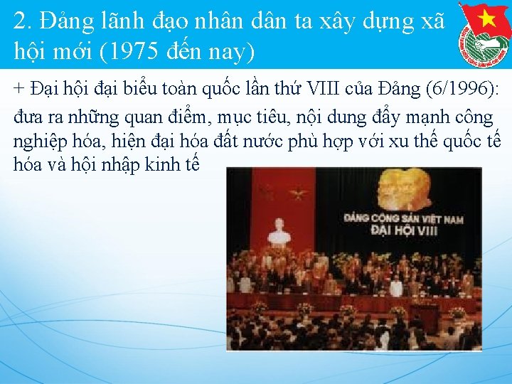 2. Đảng lãnh đạo nhân dân ta xây dựng xã hội mới (1975 đến