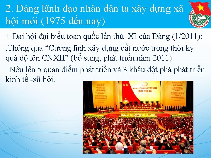 2. Đảng lãnh đạo nhân dân ta xây dựng xã hội mới (1975 đến