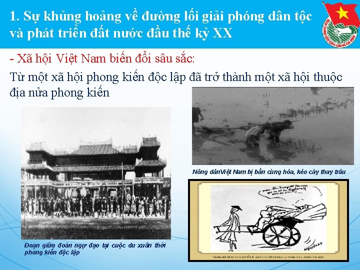 1. Sự khủng hoảng về đường lối giải phóng dân tộc và phát triển