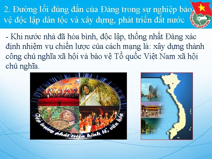 2. Đường lối đúng đắn của Đảng trong sự nghiệp bảo vệ độc lập