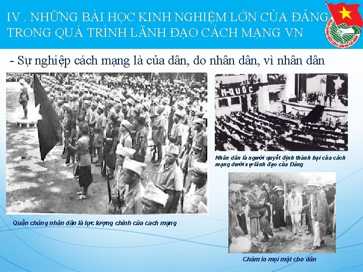 IV. NHỮNG BÀI HỌC KINH NGHIỆM LỚN CỦA ĐẢNG TRONG QUÁ TRÌNH LÃNH ĐẠO
