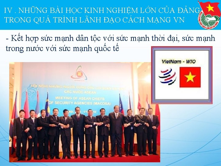 IV. NHỮNG BÀI HỌC KINH NGHIỆM LỚN CỦA ĐẢNG TRONG QUÁ TRÌNH LÃNH ĐẠO