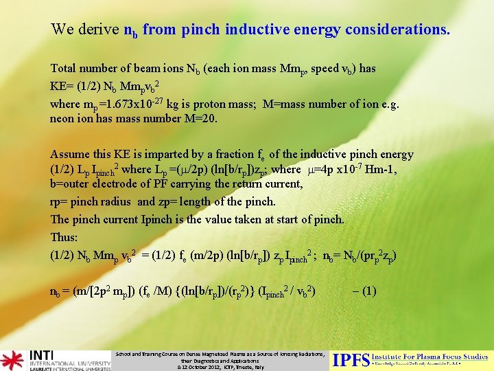 We derive nb from pinch inductive energy considerations. Total number of beam ions Nb