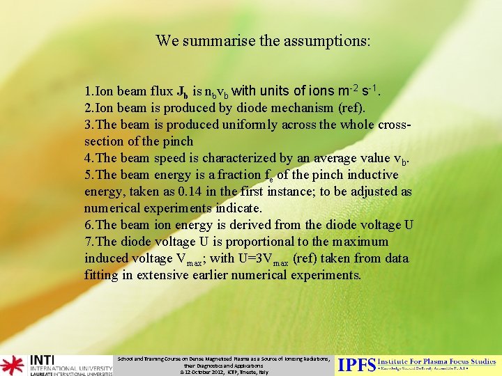 We summarise the assumptions: 1. Ion beam flux Jb is nbvb with units of