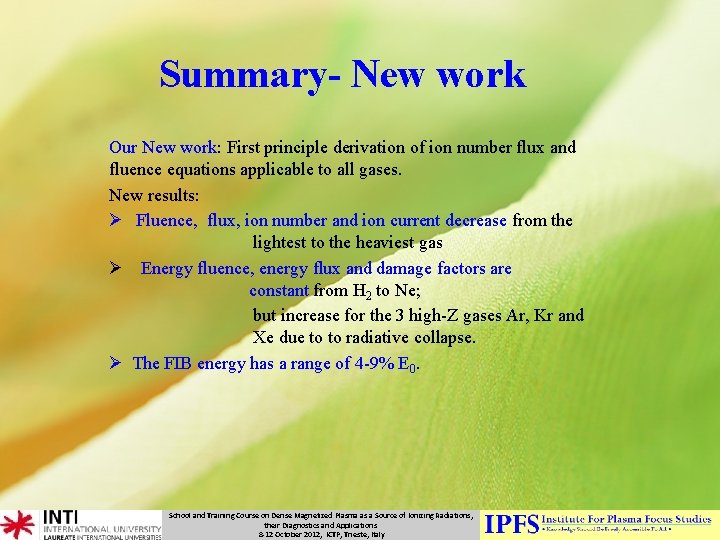 Summary- New work Our New work: First principle derivation of ion number flux and