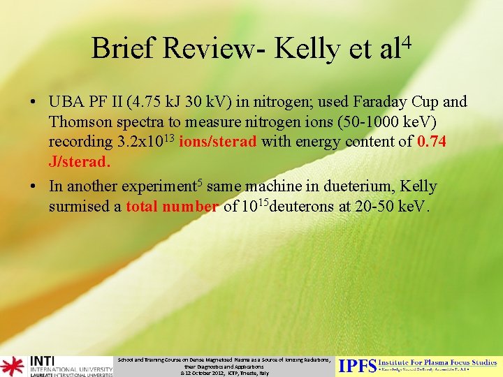 Brief Review- Kelly et al 4 • UBA PF II (4. 75 k. J