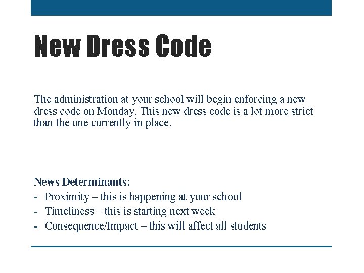 New Dress Code The administration at your school will begin enforcing a new dress