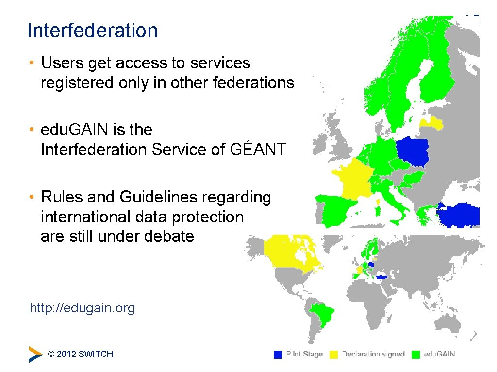 Interfederation • Users get access to services registered only in other federations • edu.