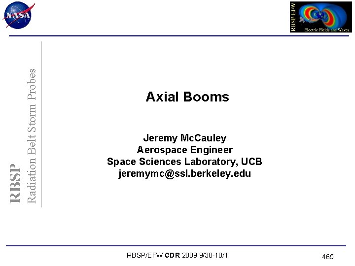 Radiation Belt Storm Probes RBSP Axial Booms Jeremy Mc. Cauley Aerospace Engineer Space Sciences