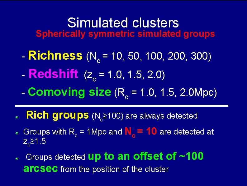 Simulated clusters Spherically symmetric simulated groups - Richness (Nc = 10, 50, 100, 200,