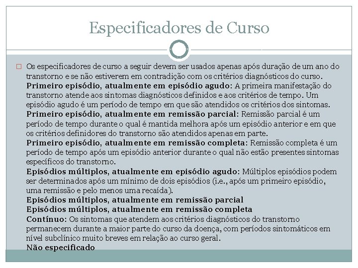 Especificadores de Curso � Os especificadores de curso a seguir devem ser usados apenas Especificadores de Curso � Os especificadores de curso a seguir devem ser usados apenas