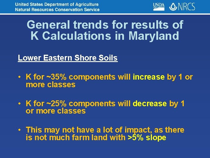 General trends for results of K Calculations in Maryland Lower Eastern Shore Soils •