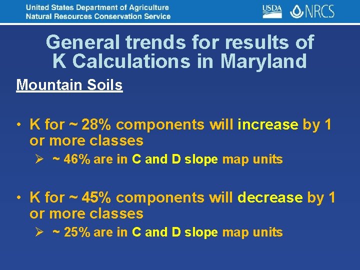 General trends for results of K Calculations in Maryland Mountain Soils • K for