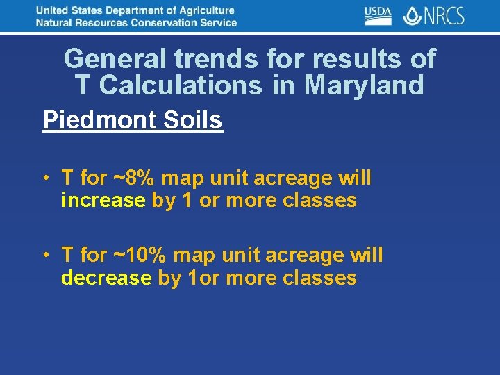 General trends for results of T Calculations in Maryland Piedmont Soils • T for