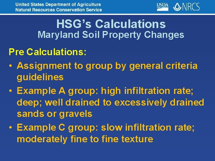 HSG’s Calculations Maryland Soil Property Changes Pre Calculations: • Assignment to group by general