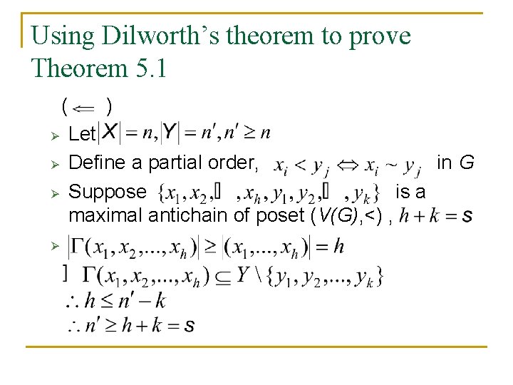Using Dilworth’s theorem to prove Theorem 5. 1 ( Ø Ø ) Let Define Using Dilworth’s theorem to prove Theorem 5. 1 ( Ø Ø ) Let Define