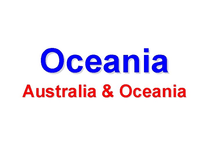 Oceania Australia & Oceania 