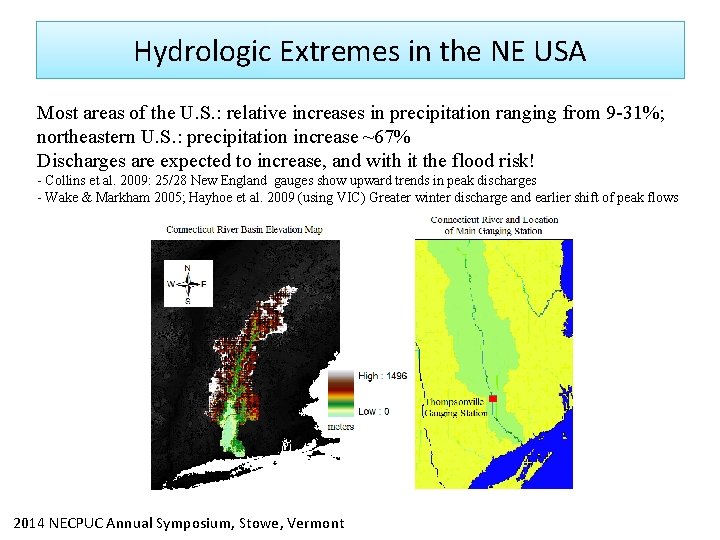 Hydrologic Extremes in the NE USA Most areas of the U. S. : relative