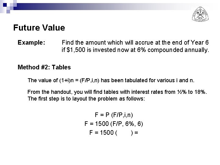 Future Value Example: Find the amount which will accrue at the end of Year