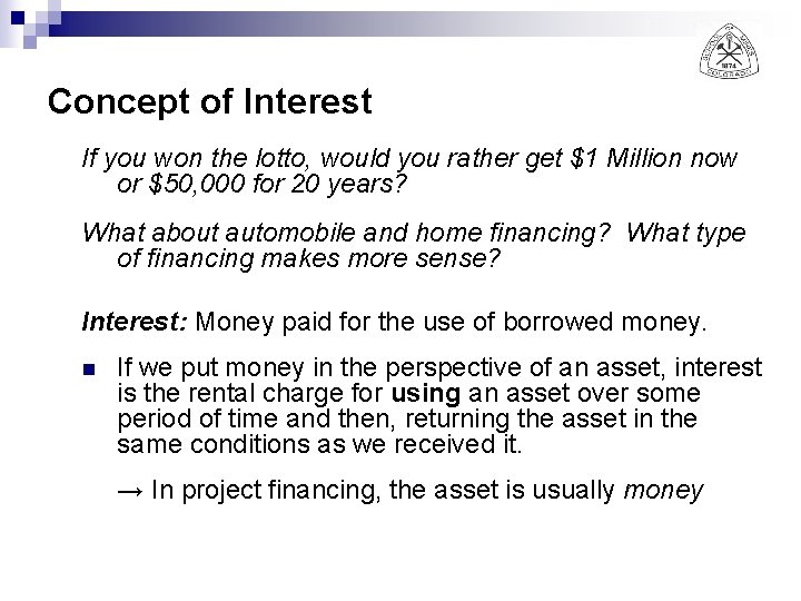 Concept of Interest If you won the lotto, would you rather get $1 Million