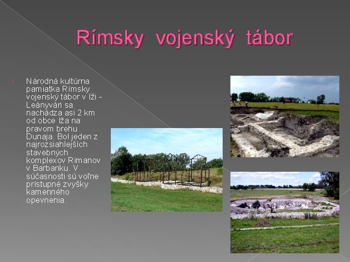 Rímsky vojenský tábor Národná kultúrna pamiatka Rímsky vojenský tábor v Iži - Leányvári sa