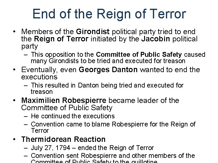 End of the Reign of Terror • Members of the Girondist political party tried