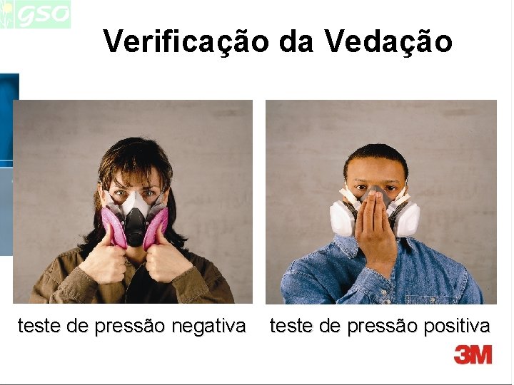 Verificação da Vedação teste de pressão negativa teste de pressão positiva Verificação da Vedação teste de pressão negativa teste de pressão positiva
