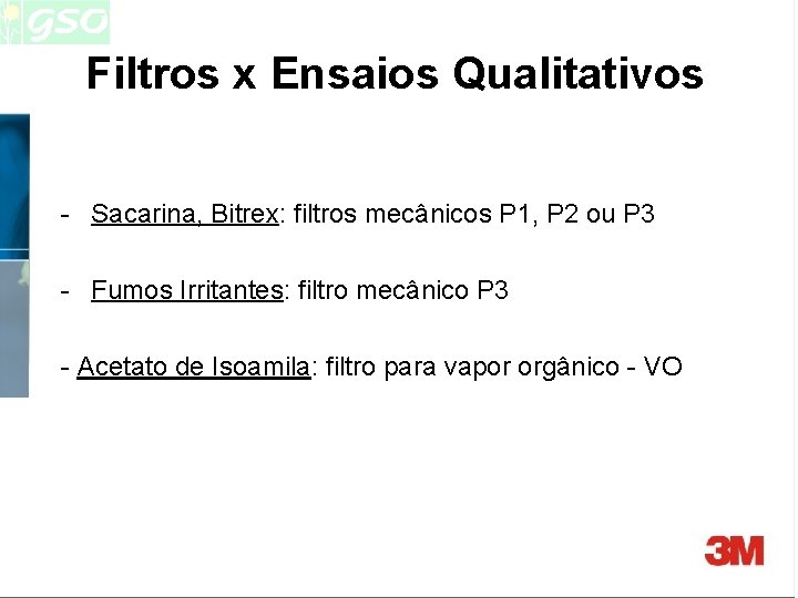 Filtros x Ensaios Qualitativos - Sacarina, Bitrex: filtros mecânicos P 1, P 2 ou Filtros x Ensaios Qualitativos - Sacarina, Bitrex: filtros mecânicos P 1, P 2 ou