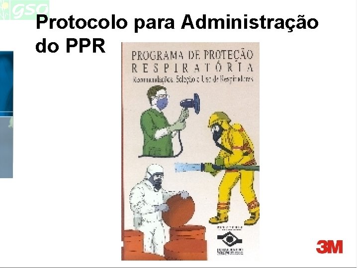 Protocolo para Administração do PPR Protocolo para Administração do PPR