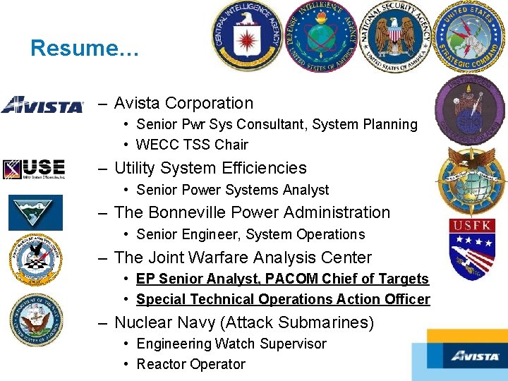 Resume… – Avista Corporation • Senior Pwr Sys Consultant, System Planning • WECC TSS