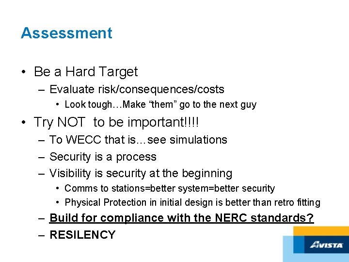 Assessment • Be a Hard Target – Evaluate risk/consequences/costs • Look tough…Make “them” go