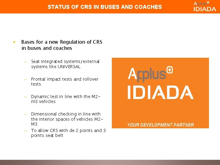 STATUS OF CRS IN BUSES AND COACHES § Bases for a new Regulation of