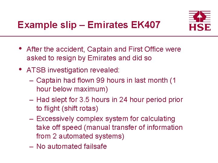 Example slip – Emirates EK 407 • After the accident, Captain and First Office